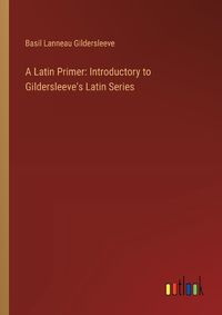 Cover image for A Latin Primer