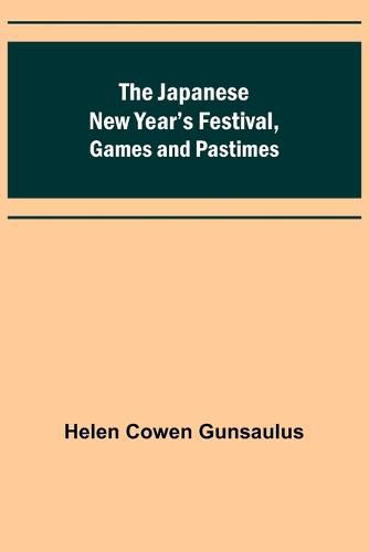 Cover image for The Japanese New Year's Festival, Games and Pastimes