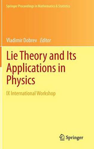 Cover image for Lie Theory and Its Applications in Physics: IX International Workshop