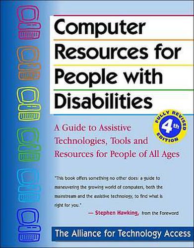 Cover image for Computer Resources for People with Disabilities: A Guide to Assistive Technologies Tools and Resources for People of All Ages