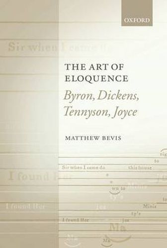 Cover image for The Art of Eloquence: Byron, Dickens, Tennyson, Joyce