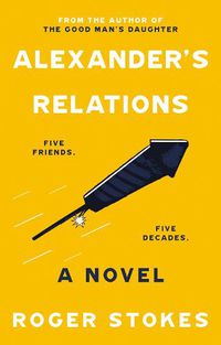 Cover image for Alexander's Relations: Five Friends... Five Decades