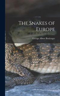 Cover image for The Snakes of Europe
