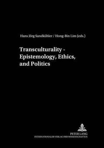 Cover image for Transculturality - Epistemology,Ethics,and Politics