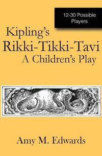 Cover image for Kipling's Rikki-Tikki-Tavi: A Children's Play