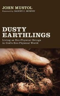 Cover image for Dusty Earthlings: Living as Eco-Physical Beings in God's Eco-Physical World