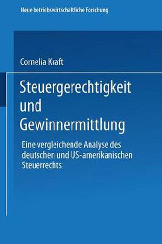 Cover image for Steuergerechtigkeit Und Gewinnermittlung: Eine Vergleichende Analyse Des Deutschen Und Us-Amerikanischen Steuerrechts