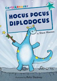Cover image for Hocus Pocus Diplodocus: (Turquoise Early Reader)