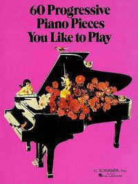 Cover image for 60 Progressive Piano Pieces You Like to Play