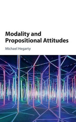 Cover image for Modality and Propositional Attitudes