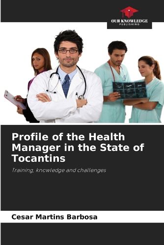 Cover image for Profile of the Health Manager in the State of Tocantins