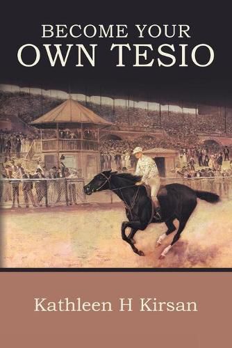 Cover image for Become Your Own Tesio