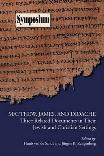 Cover image for Matthew, James, and Didache: Three Related Documents in Their Jewish and Christian Settings