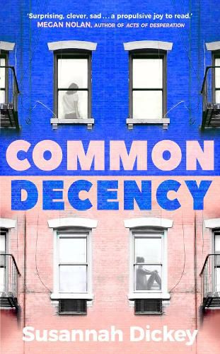 Cover image for Common Decency: A dark, intimate novel of love, grief and obsession