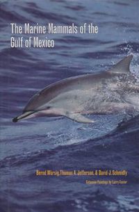 Cover image for The Marine Mammals of the Gulf of Mexico