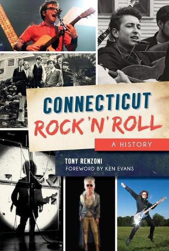 Connecticut Rock "n' Roll: A History