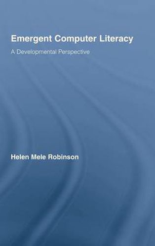 Cover image for Emergent Computer Literacy: A Developmental Perspective