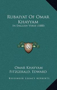 Cover image for Rubaiyat of Omar Khayyam: In English Verse (1888)