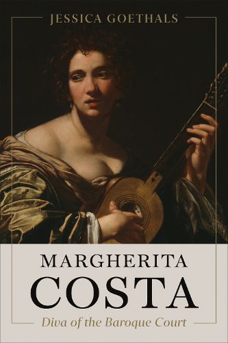 Cover image for Margherita Costa, Diva of the Baroque Court