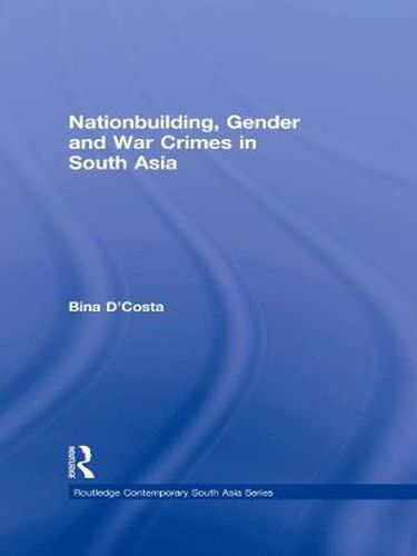 Cover image for Nationbuilding, Gender and War Crimes in South Asia