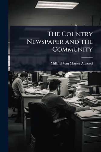 Cover image for The Country Newspaper and the Community