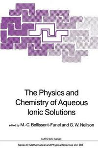 Cover image for The Physics and Chemistry of Aqueous Ionic Solutions