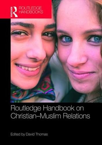 Cover image for Routledge Handbook on Christian-Muslim Relations