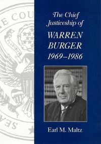 Cover image for The Chief Justiceship of Warren Burger, 1969-1986