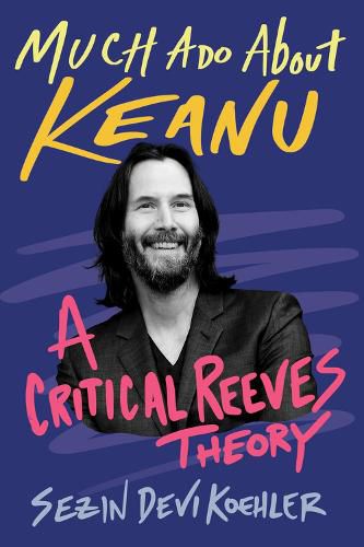 Much Ado About Keanu