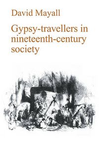 Cover image for Gypsy-Travellers in Nineteenth-Century Society