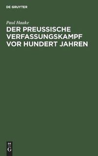 Cover image for Der Preussische Verfassungskampf VOR Hundert Jahren