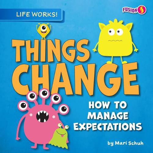 Cover image for Things Change: How to Manage Expectations