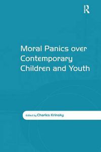 Cover image for Moral Panics over Contemporary Children and Youth