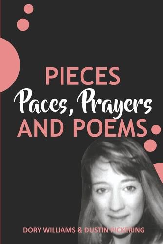 Cover image for Pieces, Paces, Prayers, and Poems