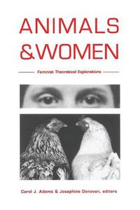 Cover image for Animals and Women: Feminist Theoretical Explorations