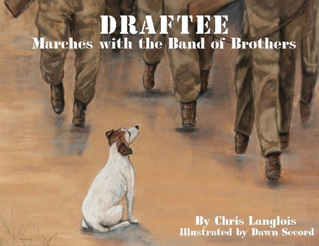 Cover image for Draftee Marches with the Band of Brothers