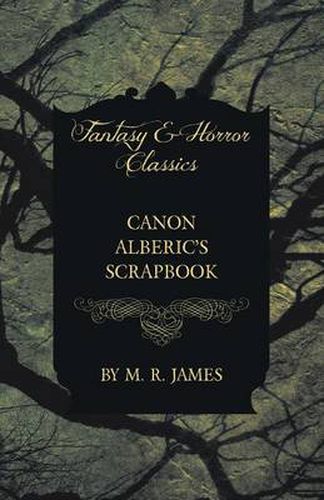 Cover image for Canon Alberic's Scrapbook (Fantasy and Horror Classics)