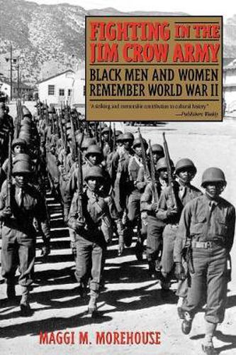 Cover image for Fighting in the Jim Crow Army: Black Men and Women Remember World War II