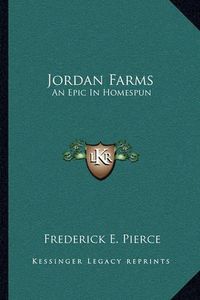 Cover image for Jordan Farms: An Epic in Homespun