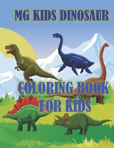 Cover image for MG Kids Dinosaur: Coloring Book for Kids