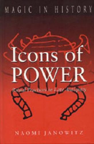 Cover image for Icons of Power: Ritual Practices in Late Antiquity