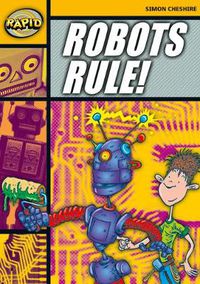 Cover image for Rapid Reading: Robots Rule (Stage 4, Level 4A)