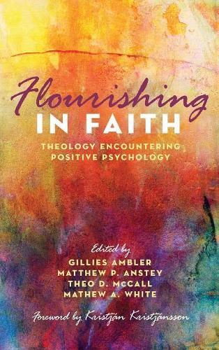 Flourishing in Faith: Theology Encountering Positive Psychology