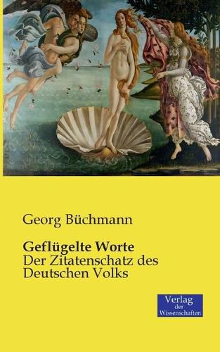 Cover image for Geflugelte Worte: Der Zitatenschatz des Deutschen Volks