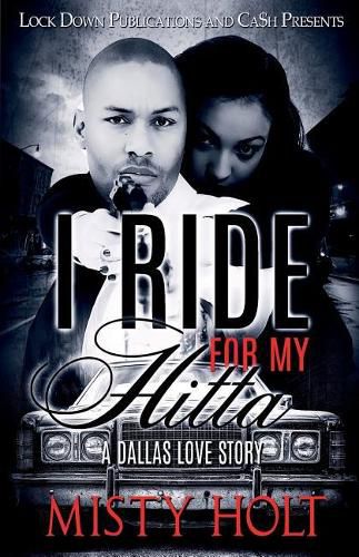 Cover image for I Ride for My Hitta: A Dallas Love Story