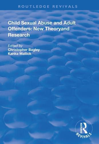 Cover image for Child Sexual Abuse and Adult Offenders: New Theory and Research