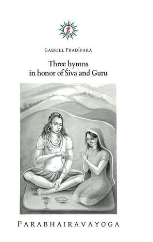 Cover image for Three hymns in honor of &#346;iva and Guru