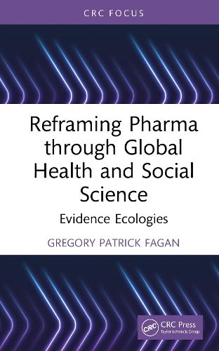 Cover image for Reframing Pharma through Global Health and Social Science