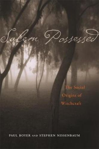 Cover image for Salem Possessed: The Social Origins of Witchcraft