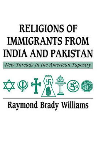 Cover image for Religions of Immigrants from India and Pakistan: New Threads in the American Tapestry